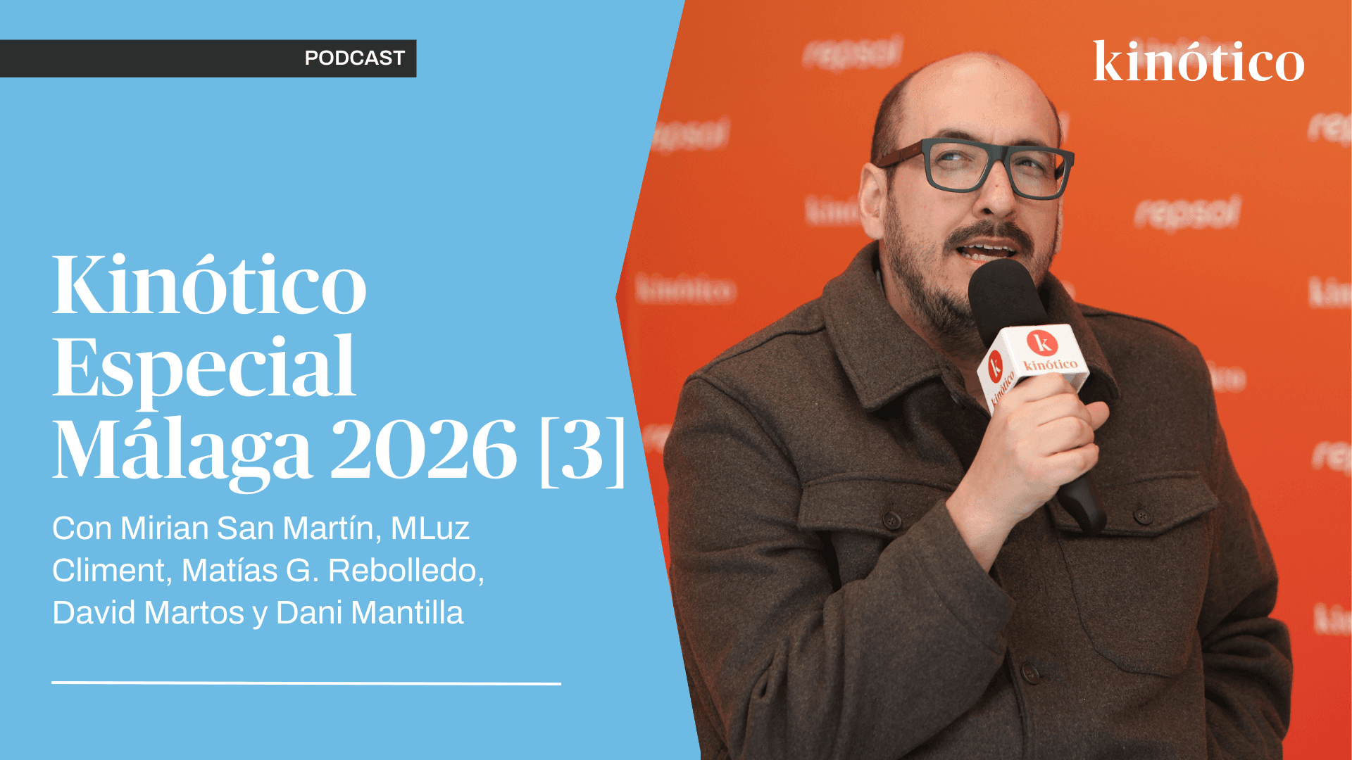 Tercer podcast especial de Kinótico desde el Festival de Málaga 2026